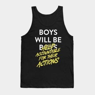 Boys Will Be Held Accountable for Their Actions Tank Top